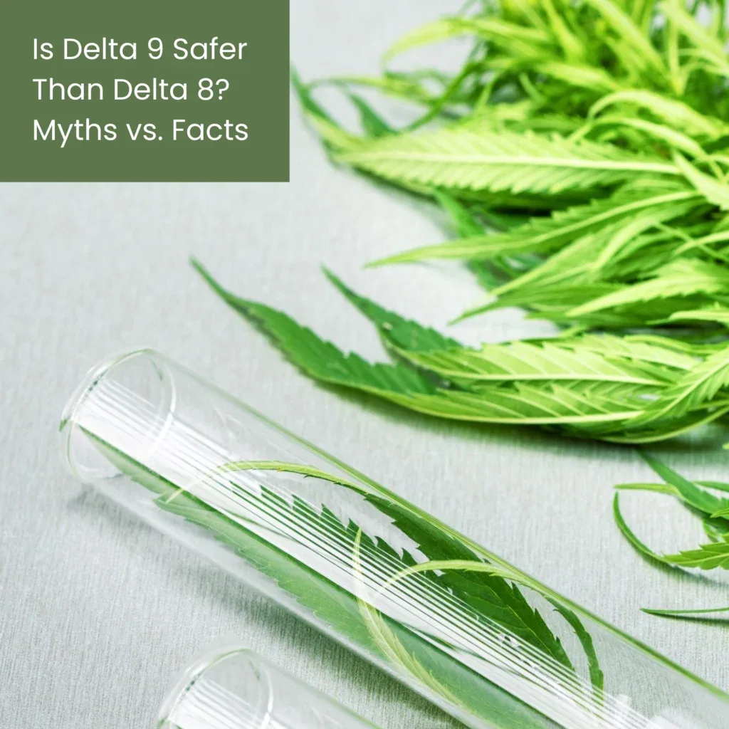 is delta 9 safer than delta 8