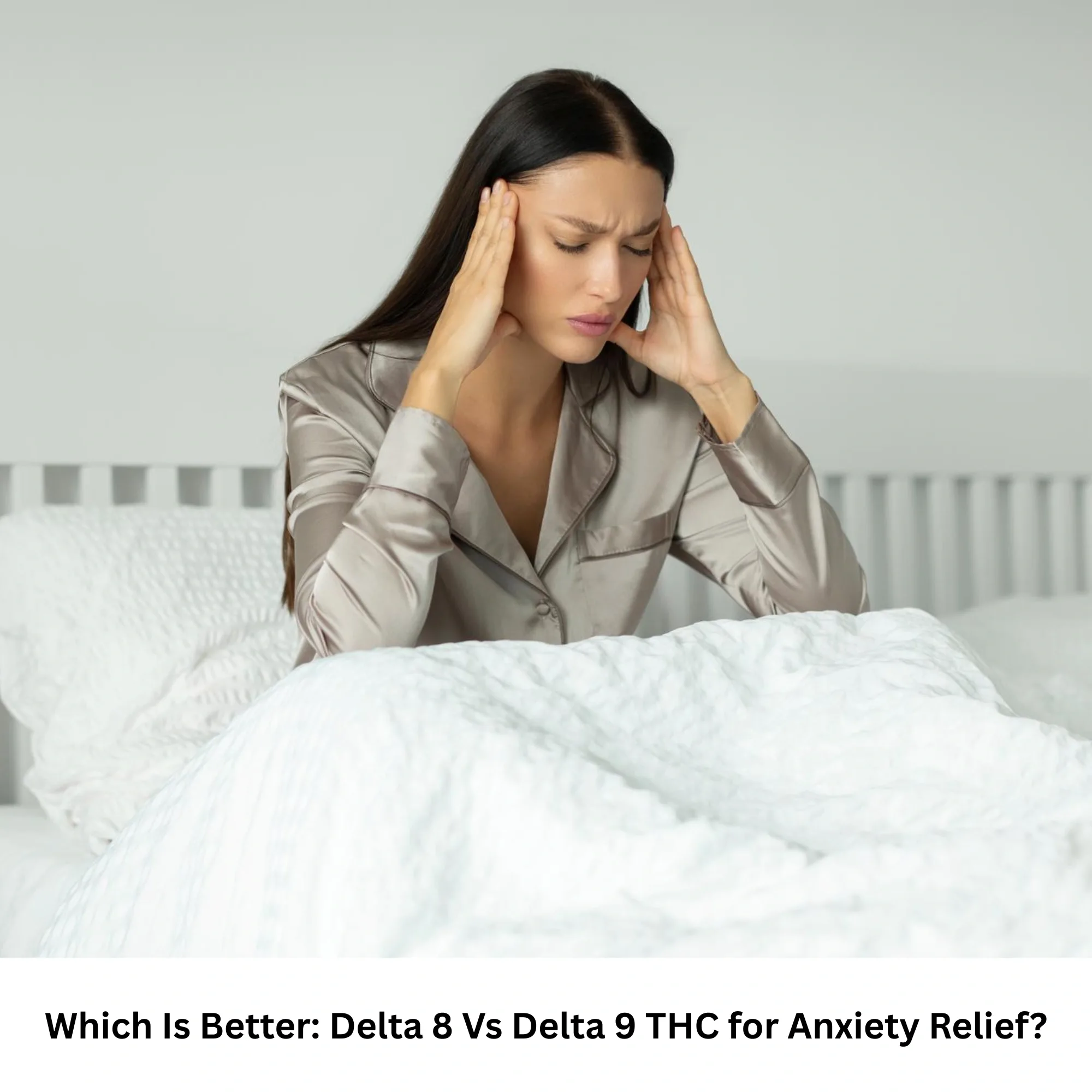 Delta 8 vs Delta 9 for Anxiety